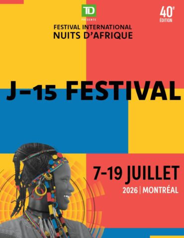 Affiche officielle du Festival International Nuits d’Afrique 2026 célébrant 40 ans de rythmes, de partage et de rencontres à Montréal du 7 au 19 juillet.