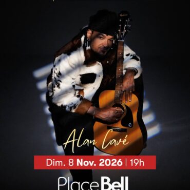 Alan Cavé en concert à la Place Bell à Laval le 8 novembre 2026 – Gelée Radio